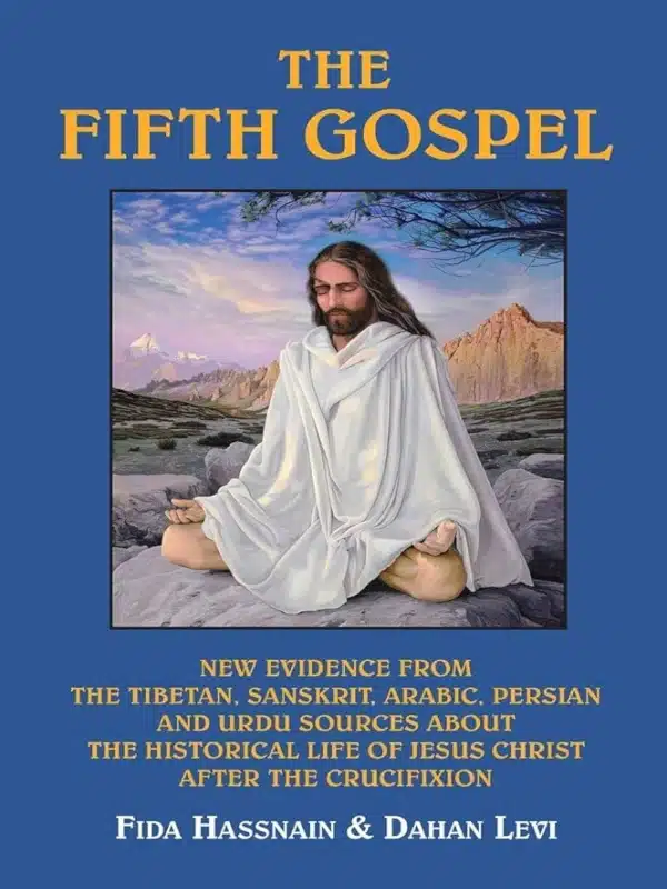 The Fifth Gospel: The Historical life of Jesus Christ after the crucifixion
