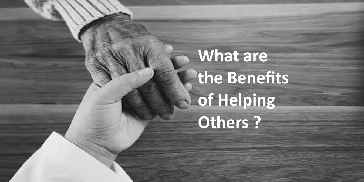 What are the Benefits of Helping Others - Wise Tells