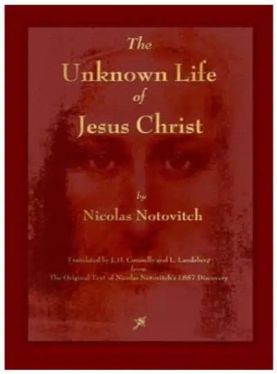 The Unknown life of Jesus Christ