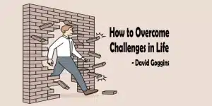 how to overcome challenges in life